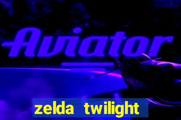 zelda twilight princess detonado